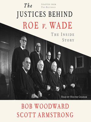 cover image of The Justices Behind Roe V. Wade